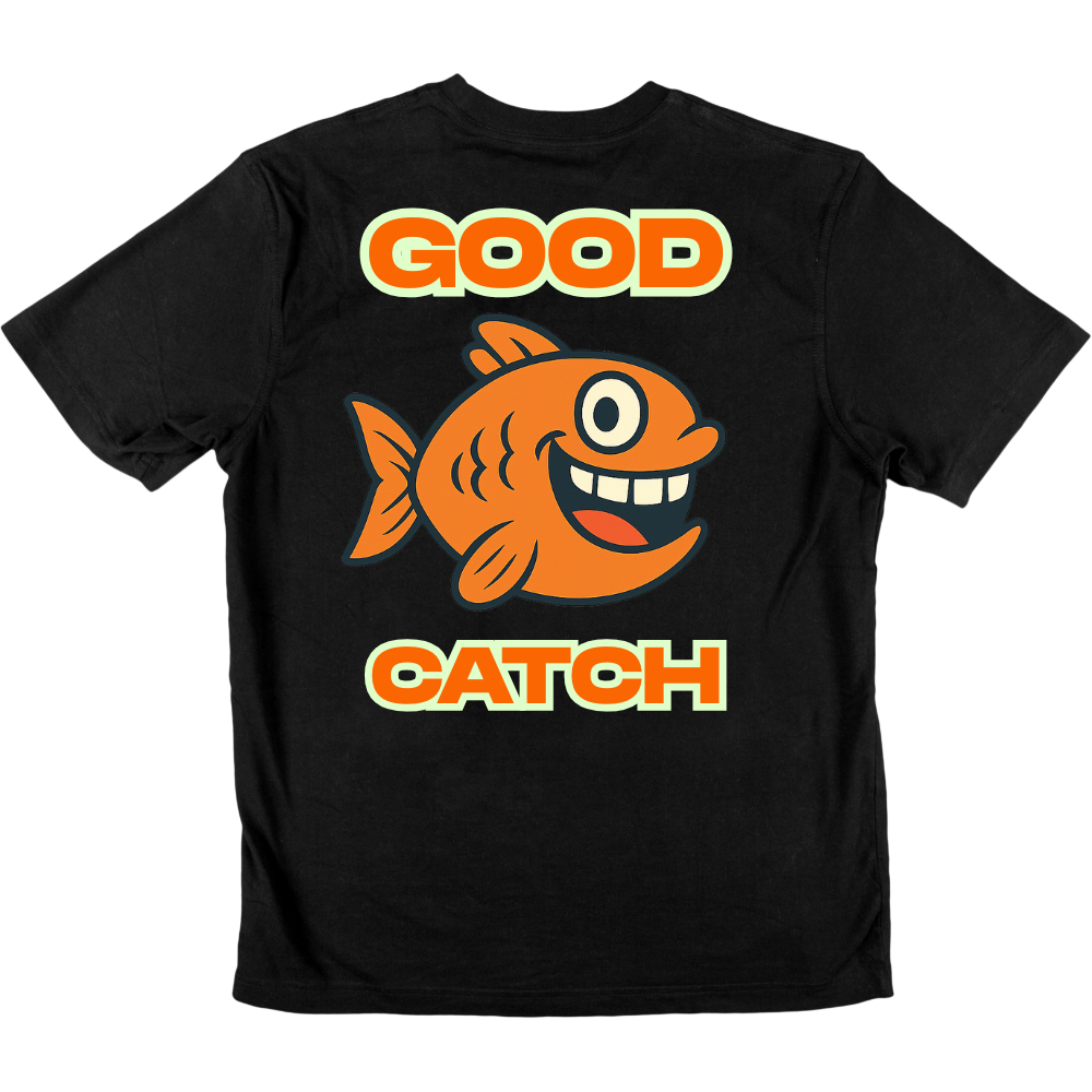 Tricou personalizat "Good Catch"